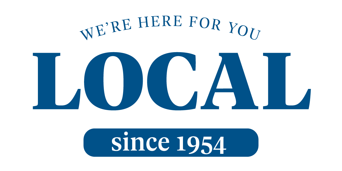 Local since 1954 - We're here for you